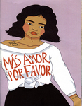 Más Amor, Por Favor by Special Collections, Fleet Library, and Mujeristas Collective