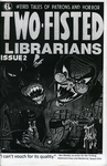 Two-Fisted Librarians : Weird Tales of Patrons and Horror