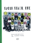 Paper Pencil Life : Diary Comics by Special Collections, Fleet Library, and Summer Pierre
