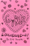 Girlz : A Coloring Book! by Special Collections, Fleet Library, and Ivy C. Powers