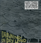Drowning on Dry Land : a lament from the margins by Special Collections, Fleet Library, and Erik Reuland