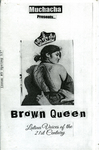 Muchacha presents… Brown Queen : Latina Voices of the 21st Century