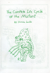 The Complete Life Cycle of the Mutant by Special Collections, Fleet Library, and Veronica Santos