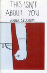 This Isn't About You by Special Collections, Fleet Library, and Anna Sellheim
