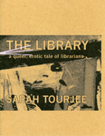 The Library : a queer, erotic tale of librarians by Special Collections, Fleet Library, and Sarah Tourjee