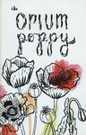 The Opium Poppy by Special Collections, Fleet Library, Amanda Tose, and Christine Liu