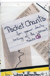 Pocket Chants : for your daily taking-of-the-streets needs by Special Collections, Fleet Library, and Where You From From