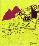 Charlie's Curiosities and Oddities by Special Collections, Fleet Library, and Stephanie Zuppo
