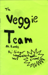 The Veggie Team. No. 1 and 2