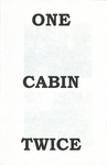 One Cabin Twice by Special Collections, Fleet Library, and Nathan Pearce