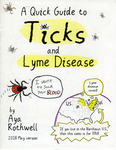 A Quick Guide to Ticks and Lyme Disease by Special Collections, Fleet Library, and Aya Rothwell