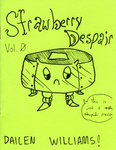 Strawberry Despair. Vol. 0 by Special Collections, Fleet Library, and Dailen Williams