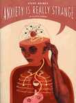Anxiety is Really Strange by Special Collections, Fleet Library, and Steve Haines
