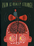 Pain is Really Strange by Special Collections, Fleet Library, and Steve Haines