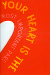 Your Heart is the Most Important Part by Special Collections, Fleet Library, and Olivia Orr