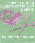 How to Draft a Custom Circle Skirt Pattern by Special Collections, Fleet Library, and Emma T. Capps