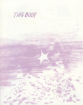 This Body by Special Collections, Fleet Library, and Ashley Castañeda