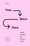 Time. Space. Place: Global Thoughts and Practices at RISD 2017 by Campus Exhibitions and RISD Global