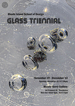 2021 Glass Department Triennial Exhibition by Campus Exhibitions and Glass Department